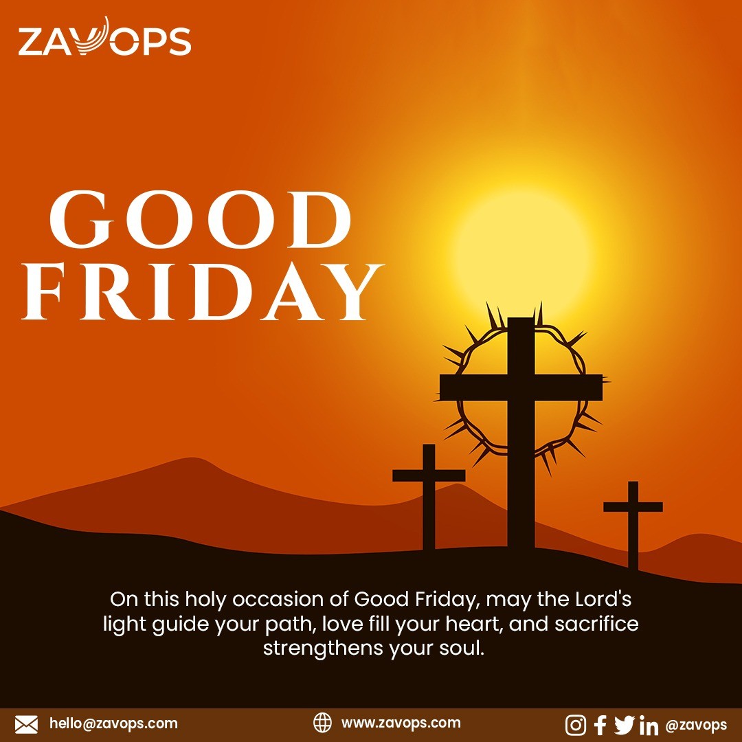 Wishing you all a blessed and beatified good Friday with the hope that God’s great love will remain unchanged for you. Make the most of this good Friday with family and prayers.

Have a divine Good Friday!
.
.
.
.
#zavops #performacemarketing #marketingagency #datadriven #datadrivenmarketing #growthmarketing #brandanalysis #revenuegeneration #digitalagency  #inboundmarketing #revenuegrowth #GoodFriday #EasterWeekend #HolyWeek2022 #prayers #blessed
#jesus #god #grateful #GoodFriday2022